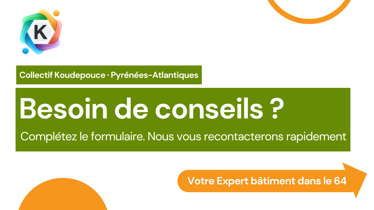 Besoin de conseils ? Votre expert bâtiment dans le 64